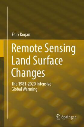 Kogan |  Remote Sensing Land Surface Changes | Buch |  Sack Fachmedien