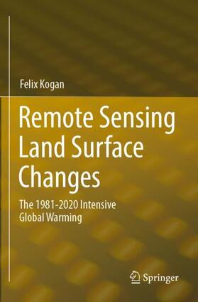 Kogan |  Remote Sensing Land Surface Changes | Buch |  Sack Fachmedien