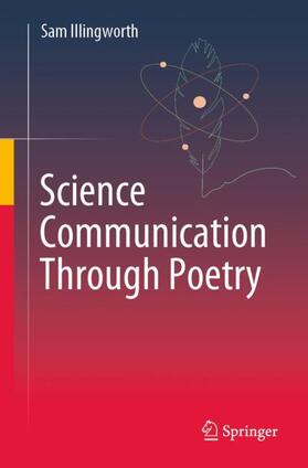 Illingworth |  Science Communication Through Poetry | Buch |  Sack Fachmedien