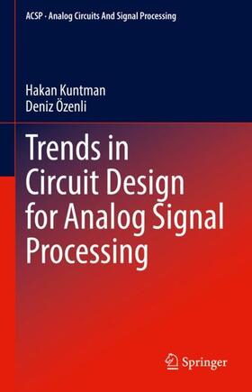 Özenli / Kuntman |  Trends in Circuit Design for Analog Signal Processing | Buch |  Sack Fachmedien