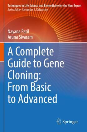 Sivaram / Patil |  A Complete Guide to Gene Cloning: From Basic to Advanced | Buch |  Sack Fachmedien