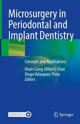 Velasquez-Plata / Chan |  Microsurgery in Periodontal and Implant Dentistry | Buch |  Sack Fachmedien