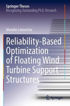 Leimeister |  Reliability-Based Optimization of Floating Wind Turbine Support Structures | Buch |  Sack Fachmedien