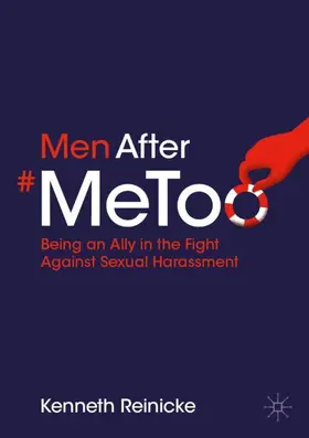 Reinicke |  Men After #MeToo | Buch |  Sack Fachmedien