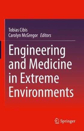McGregor AM / Cibis |  Engineering and Medicine in Extreme Environments | Buch |  Sack Fachmedien