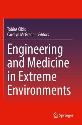 McGregor AM / Cibis |  Engineering and Medicine in Extreme Environments | Buch |  Sack Fachmedien