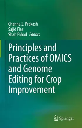 Prakash / Fahad / Fiaz |  Principles and Practices of OMICS and Genome Editing for Crop Improvement | Buch |  Sack Fachmedien