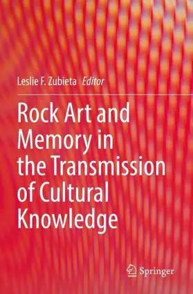 Zubieta |  Rock Art and Memory in the Transmission of Cultural Knowledge | Buch |  Sack Fachmedien