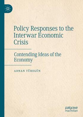 Türegün |  Policy Responses to the Interwar Economic Crisis | Buch |  Sack Fachmedien