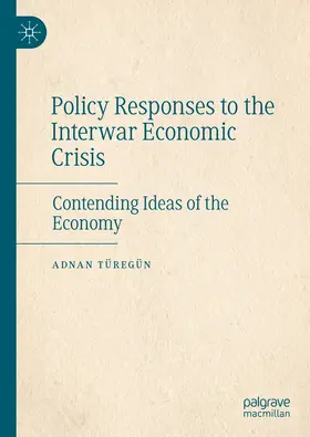 Türegün |  Policy Responses to the Interwar Economic Crisis | eBook | Sack Fachmedien