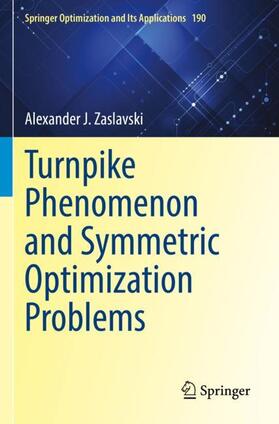 Zaslavski |  Turnpike Phenomenon and Symmetric Optimization  Problems | Buch |  Sack Fachmedien