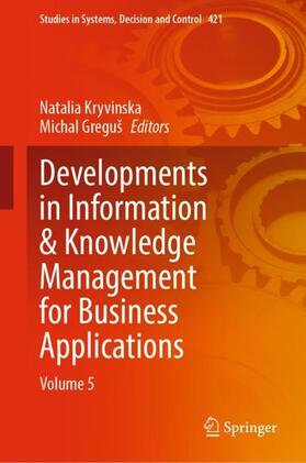 Greguš / Kryvinska |  Developments in Information & Knowledge Management for Business Applications | Buch |  Sack Fachmedien