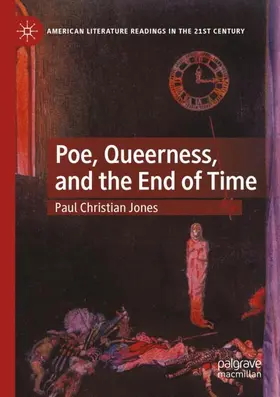 Jones |  Poe, Queerness, and the End of Time | Buch |  Sack Fachmedien