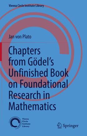 von Plato |  Chapters from Gödel¿s Unfinished Book on Foundational Research in Mathematics | Buch |  Sack Fachmedien