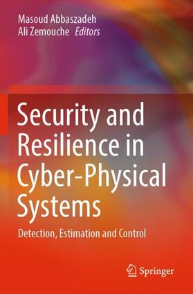 Zemouche / Abbaszadeh |  Security and Resilience in Cyber-Physical Systems | Buch |  Sack Fachmedien