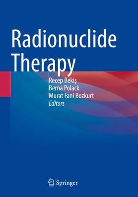Bekis / Bekis / Bozkurt |  Radionuclide Therapy | Buch |  Sack Fachmedien