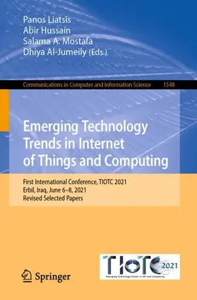 Liatsis / Al-Jumeily / Hussain |  Emerging Technology Trends in Internet of Things and Computing | Buch |  Sack Fachmedien