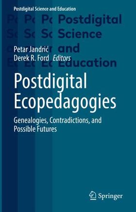 Ford / Jandric / Jandric |  Postdigital Ecopedagogies | Buch |  Sack Fachmedien
