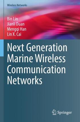 Lin / Cai / Duan |  Next Generation Marine Wireless Communication Networks | Buch |  Sack Fachmedien