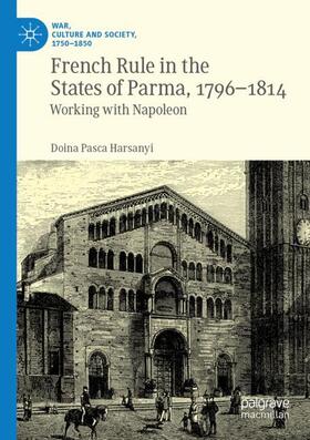 Harsanyi |  French Rule in the States of Parma, 1796-1814 | Buch |  Sack Fachmedien