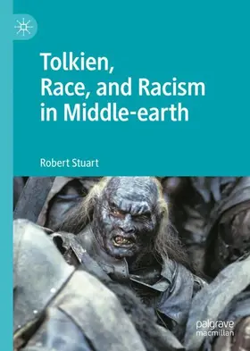 Stuart |  Tolkien, Race, and Racism in Middle-earth | Buch |  Sack Fachmedien