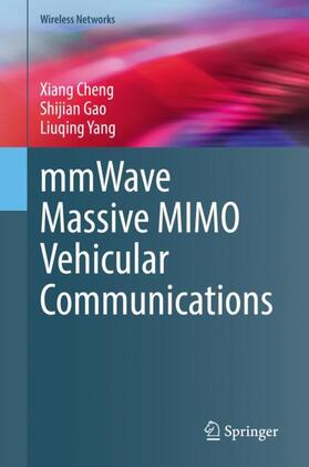 Cheng / Yang / Gao |  mmWave Massive MIMO Vehicular Communications | Buch |  Sack Fachmedien