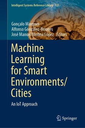 Marques / Molina López / González-Briones |  Machine Learning for Smart Environments/Cities | Buch |  Sack Fachmedien