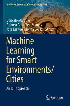 Marques / Molina López / González-Briones |  Machine Learning for Smart Environments/Cities | Buch |  Sack Fachmedien