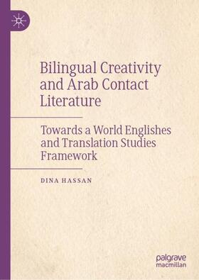 Hassan |  Bilingual Creativity and Arab Contact Literature | Buch |  Sack Fachmedien