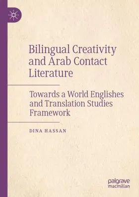 Hassan |  Bilingual Creativity and Arab Contact Literature | Buch |  Sack Fachmedien