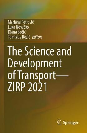 Petrovic / Petrovic / Rožic |  The Science and Development of Transport¿ZIRP 2021 | Buch |  Sack Fachmedien