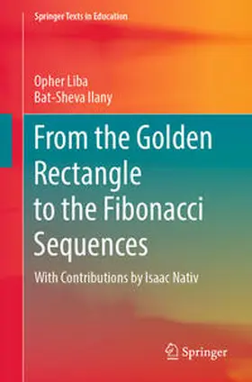 Liba / Ilany |  From the Golden Rectangle to the Fibonacci Sequences | eBook | Sack Fachmedien