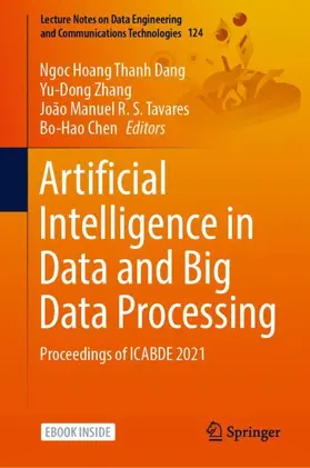 Dang / Chen / Zhang |  Artificial Intelligence in Data and Big Data Processing | Buch |  Sack Fachmedien