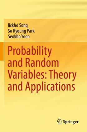 Song / Yoon / Park |  Probability and Random Variables: Theory and Applications | Buch |  Sack Fachmedien