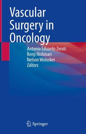 Zerati / Wolosker / Nishinari |  Vascular Surgery in Oncology | Buch |  Sack Fachmedien