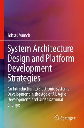 Münch |  System Architecture Design and Platform Development Strategies | Buch |  Sack Fachmedien