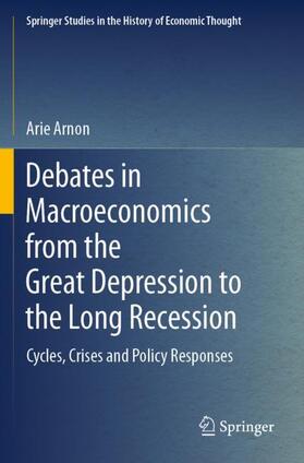 Arnon |  Debates in Macroeconomics from the Great Depression to the Long Recession | Buch |  Sack Fachmedien