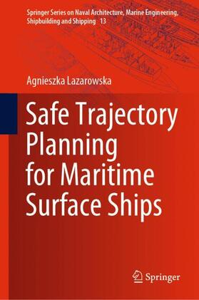 Lazarowska |  Safe Trajectory Planning for Maritime Surface Ships | Buch |  Sack Fachmedien