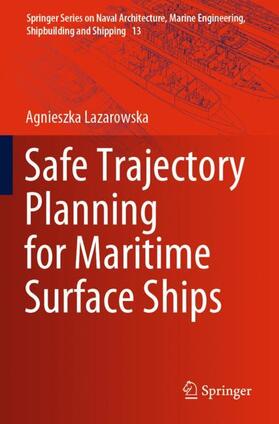 Lazarowska |  Safe Trajectory Planning for Maritime Surface Ships | Buch |  Sack Fachmedien