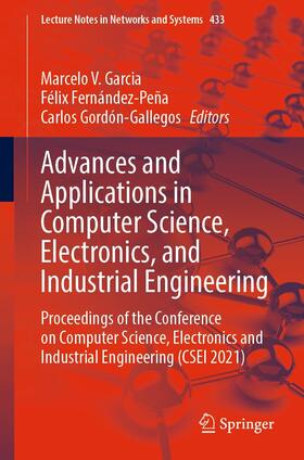 Garcia / Fernández-Peña / Gordón-Gallegos |  Advances and Applications in Computer Science, Electronics, and Industrial Engineering | eBook | Sack Fachmedien