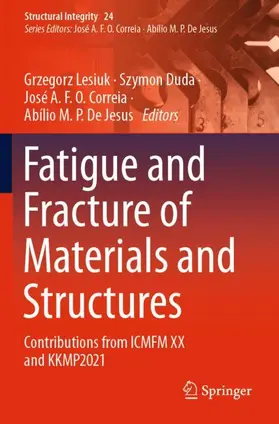 Lesiuk / De Jesus / Duda |  Fatigue and Fracture of Materials and Structures | Buch |  Sack Fachmedien