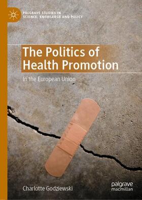 Godziewski |  The Politics of Health Promotion | Buch |  Sack Fachmedien