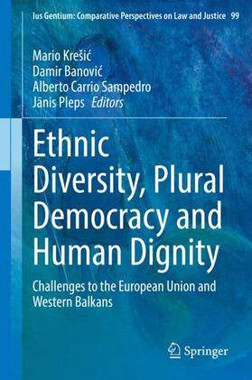 Krešic / Krešic / Pleps |  Ethnic Diversity, Plural Democracy and Human Dignity | Buch |  Sack Fachmedien
