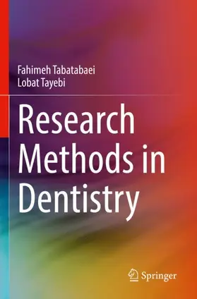 Tayebi / Tabatabaei |  Research Methods in Dentistry | Buch |  Sack Fachmedien