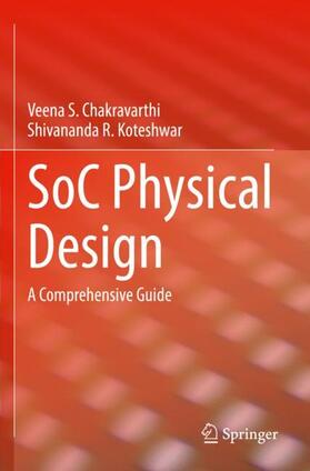 Koteshwar / Chakravarthi |  SoC Physical Design | Buch |  Sack Fachmedien