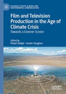 Kääpä / Vaughan |  Film and Television Production in the Age of Climate Crisis | eBook | Sack Fachmedien