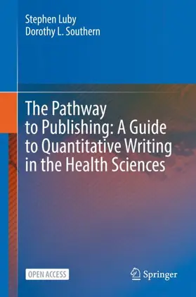 Southern / Luby |  The Pathway to Publishing: A Guide to Quantitative Writing in the Health Sciences | Buch |  Sack Fachmedien