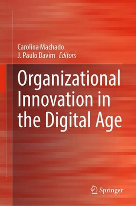 Davim / Machado |  Organizational Innovation in the Digital Age | Buch |  Sack Fachmedien