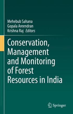 Sahana / Raj / Areendran |  Conservation, Management and Monitoring of Forest Resources in India | Buch |  Sack Fachmedien