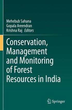 Sahana / Raj / Areendran |  Conservation, Management and Monitoring of Forest Resources in India | Buch |  Sack Fachmedien